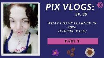 What I Have Learned In 2020 Pt 1 (Coffee Talk) | Pix Vlogs Ep 39