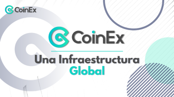 CoinEx | Con vista global, CoinEx está perfeccionando el ecosistema en su funcionamiento de ser un proveedor de infraestructura de criptomonedas