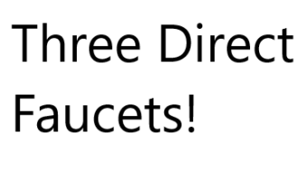 Three Great Direct Faucets!