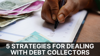 5 Strategies for Dealing with Debt Collectors