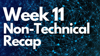 Boot Camp Week 11, Non-Technical Recap