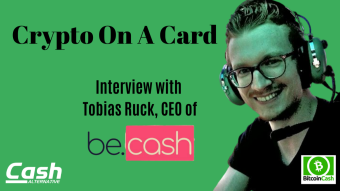 Crypto On A Card: Interview With Tobias Ruck, CEO of be.cash