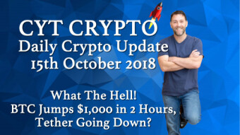 Daily Crypto Update 15th October 2018 - What The Hell! BTC Jumps $1,000 in 2 Hours, Tether Going Down?