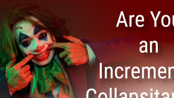 Are You an Incremental Collapsitarian?