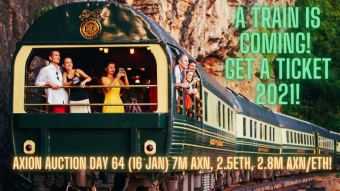 Axion Auction Day 64 (16 Jan) 7M AXN, 2.5ETH, 2.8M AXN/ETH! A Train is Coming! Get a Ticket 2021!