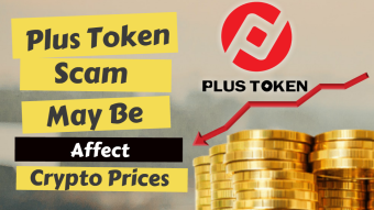 PlusToken Scam Maybe Affect Crypto Prices
