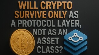 Will crypto survive only as a protocol layer, not as an asset class?