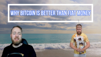 Why Bitcoin is Better Than Fiat Money - Bitcoin VS Fiat Currency