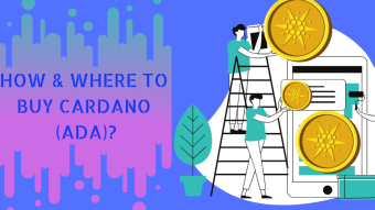 Step By Step Guide On How & Where To Buy Cardano (ADA) Cryptocurrency