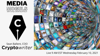 Media Moguls w/ Corey Cottrell & Jimmy D: Featuring Sean Ballent of Cryptowriter