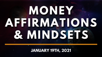 Money Affirmations and Mindsets - January 19th, 2021