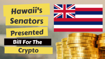 Hawaii's Senators Presented Bill For The Crypto