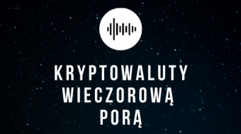 Kryptowaluty Wieczorową Porą - Wprowadzenie. Podcast 000