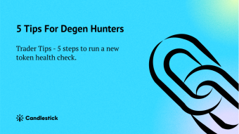 🍫🍻5 Tips For Degen Hunters  - 5 steps to run a new token health check.