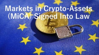 Markets in Crypto-Assets (MiCA) Signed Into Law