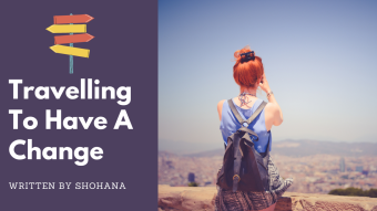 Travelling To Have A Change