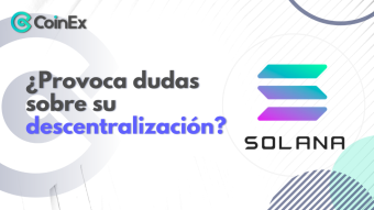 CoinEx｜¿La interrupción de 18 horas de la red de Solana, suscita dudas sobre su descentralización?