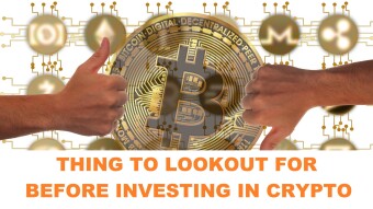 Things to lookout for, before investing in crypto