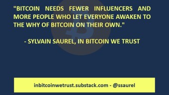 Bitcoin Needs Fewer Influencers and More People Who Let Everyone Awaken to the Why of Bitcoin on Their Own.