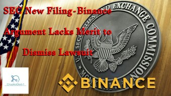 SEC New Filing - Binance Argument Lacks Merit to Dismiss Lawsuit