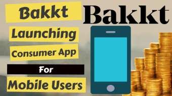 Bakkt Launching Consumer App for Mobile Users