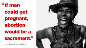 "IF MEN COULD GET PREGNANT, ABORTION WOULD BE A SACRAMENT"  When dystopia becomes reality...