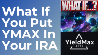 What If You Put $YMAX into your IRA?