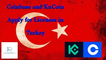 Coinbase and KuCoin Apply for Licenses in Turkey