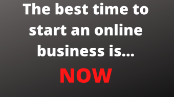 The best time to start an online business is now