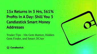 🚀 15x Returns In 3 Hrs, 361% Profits In A Day: Shill You 3 Candlestick Smart Money Addresses 😎