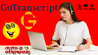 GoTranscript: Transcription and Translation Platform. Work From Home And Save To Invest In Cryptocurrencies. (Part #3).