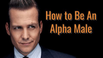 8 Signs that you are an Alpha-Male