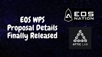 EOS WPS Proposal Details Finally Released by EOS Nation & Attic Lab