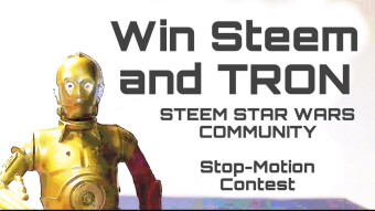 Win Steem and TRON - Steemit Star Wars Community Stop-Motion Contest.