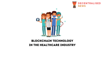 Blockchain Technology in the Healthcare Industry (Use Cases)