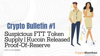 Crypto Bulletin - 13th Of November | Suspicious FTT Token Supply | CZ On Being More Vocal | Kucoin Released Proof-Of-Reserve
