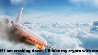 If I am crashing down, I'll take my crypto with me