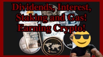 Dividends, Interest, Staking and Gas! My Crypto Earnings!