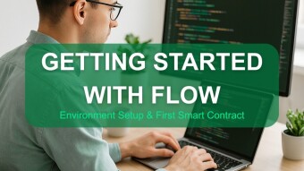 Getting Started with Flow: Environment Setup & First Smart Contract