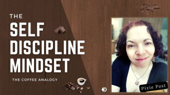 The Self Discipline Mindset | The Coffee Analogy