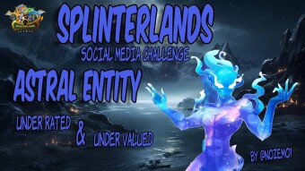 Splinterlands: Astral Entity - under rated & under valued