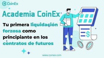 Academia CoinEx｜Tu primera liquidación forzosa como principiante en los contratos de futuros