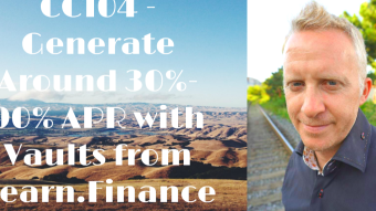 CC104 - Generate Around 30%-90% APR with Vaults from Yearn.Finance