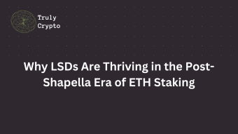 Why LSDs Are Thriving in the Post-Shapella Era of ETH Staking