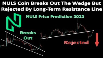 NULS Coin Breaks Out Wedge But Rejected By Long-Term Resistance Line | NULS Price Prediction 2022