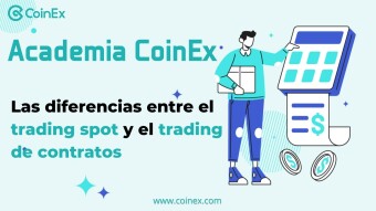 Academia CoinEx | Una guía para principiantes: las diferencias entre el Trading Spot y el Trading de Contratos