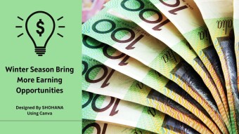 Winter Season Bring More Earning Opportunities
