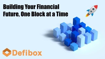 Building Your Financial Future, One Block At A Time With Defibox
