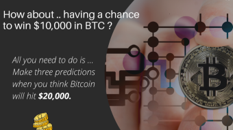 $10,000 in BTC to be Won among the ones who make the right predictions (when will Bitcoin hit $20,000?)?
