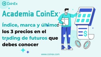 Academia CoinEx｜ Índice, marca y último: los 3 precios en el trading de futuros que debes conocer